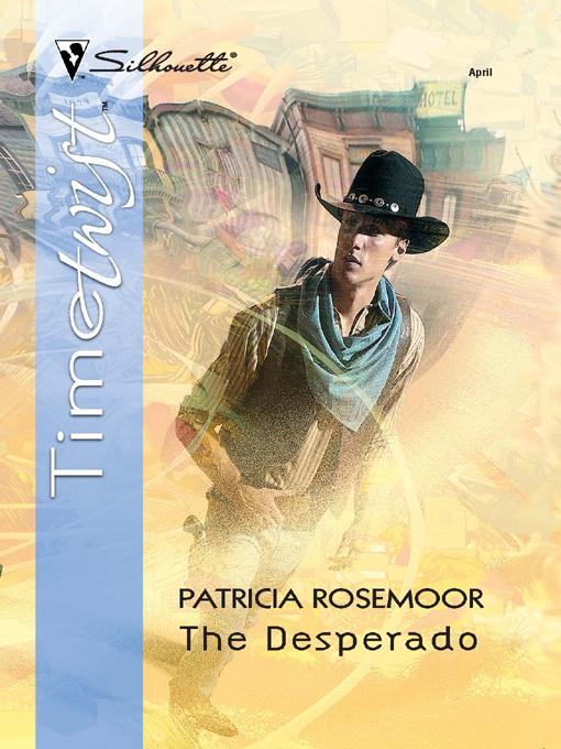 Title details for Desperado by Patricia Rosemoor - Available